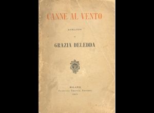 Canne al vento: romanzo di Grazia Deledda. Milano, Treves, 1913