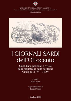 I giornali sardi dell'Ottocento. Quotidiani, periodici e riviste delle biblioteche della Sardegna. Catalogo (1774-1899)