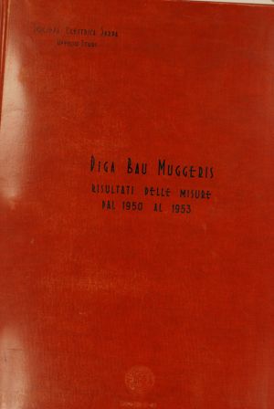 Diga di Bau Muggeris - Risultati delle misure dal 1950 al 1953
