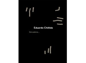 Eduardo Chilida, Dal sublime.... MAN, 1998, pagg. 112, € 18,00