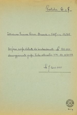 Domande Intendenza Finanza Roma - Domanda nn. 5447 e 116208 - 200 paia scarpe distrutte dal bombardamento - £ 800.000 danneggiamento gruppo turbo alternatore STAL