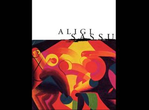 Aligi Sassu, MAN, 2004, pagg. 155, € 18,00 + DVD